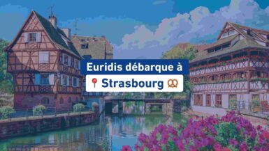 Euridis débarque à Strasbourg !