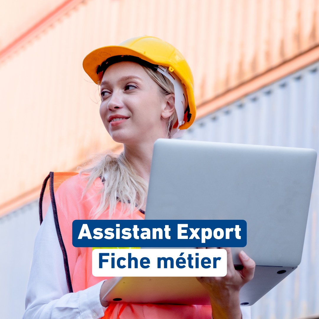 Assistant export : fiche métier, salaire, missions | Euridis